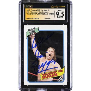 "Hacksaw" Jim Duggan WWE Autographed 2007 Topps WWE Heritage III #30 CGC Fanatics Witnessed Authenticated 9.5/10 Card
